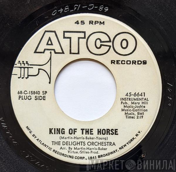 Delights Orchestra - King Of The Horse / Do Your Thing