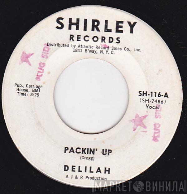  Delilah   - Packin' Up / Pledging My Love