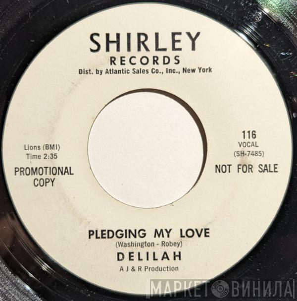  Delilah   - Pledging My Love / Packin' Up