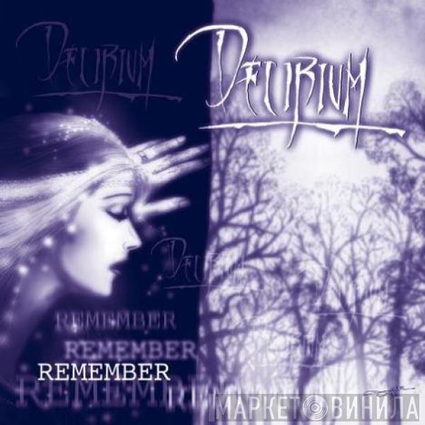  Delirium   - Remember