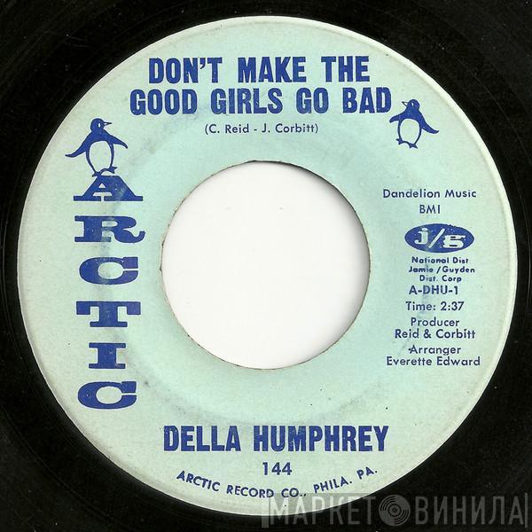 Della Humphrey - Don't Make The Good Girls Go Bad