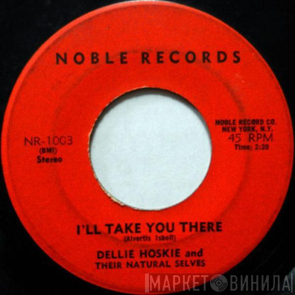 Dellie Hoskie, Their Natural Selves - I'll Take You There / A Change Is Gonna Come