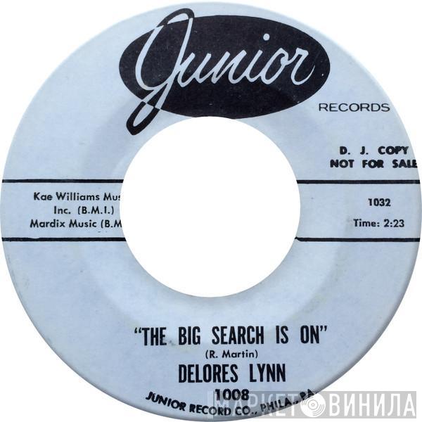 Delores Lynn - The Big Search Is On / Just Tell It Like It Is