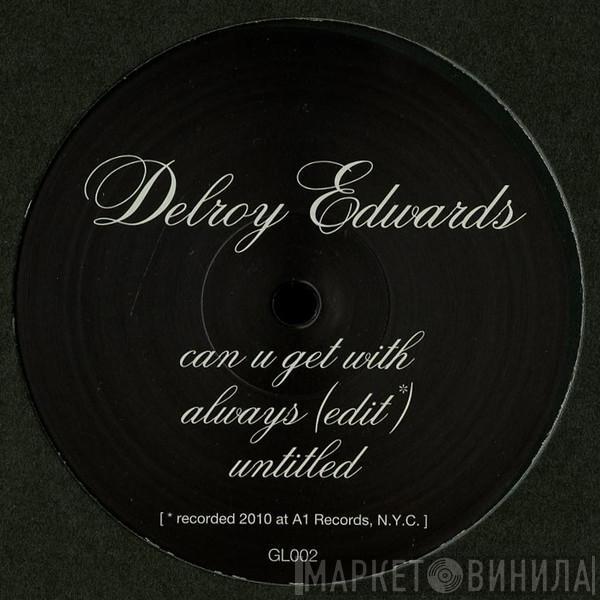 Delroy Edwards - Can U Get With