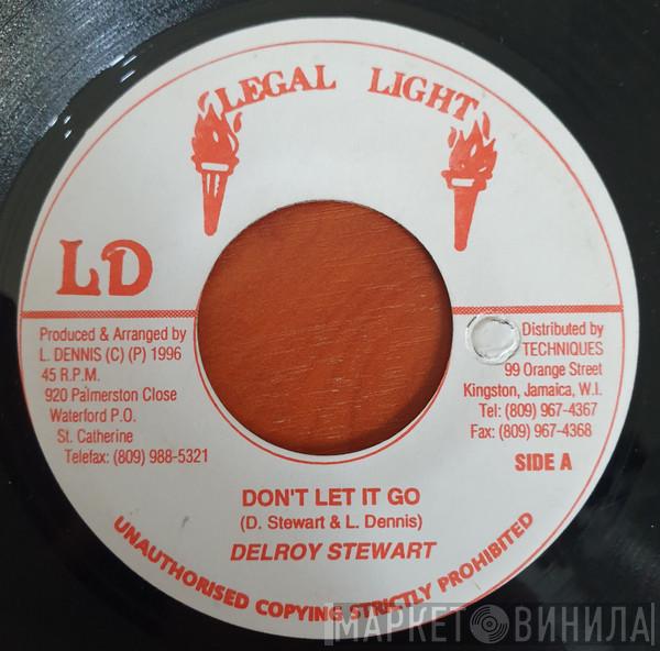 Delroy Stewart - Don't Let It Go