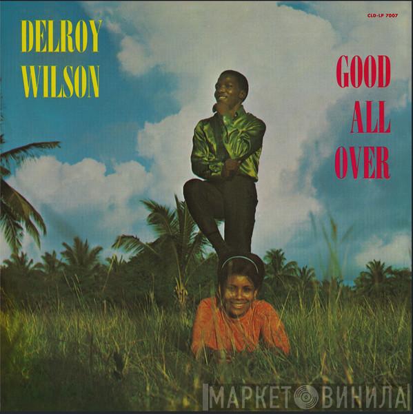 Delroy Wilson - Good All Over