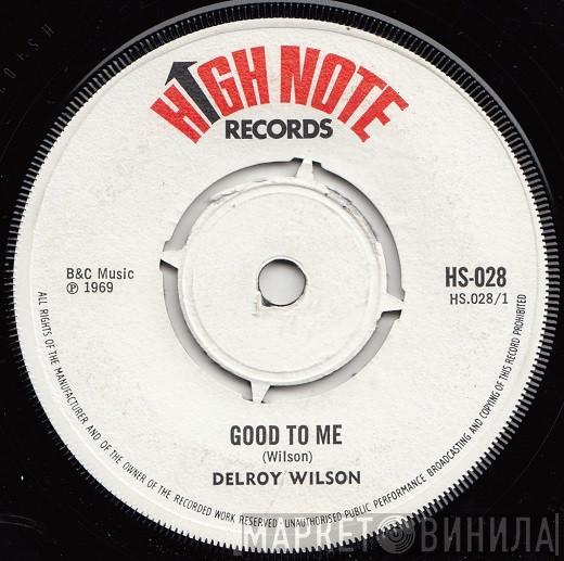 Delroy Wilson - Good To Me