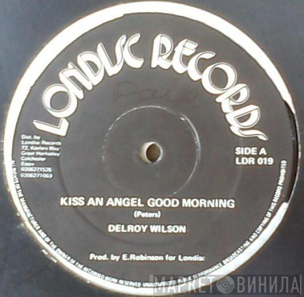 Delroy Wilson - Kiss An Angel Good Morning / You've Lost That Loving Feeling