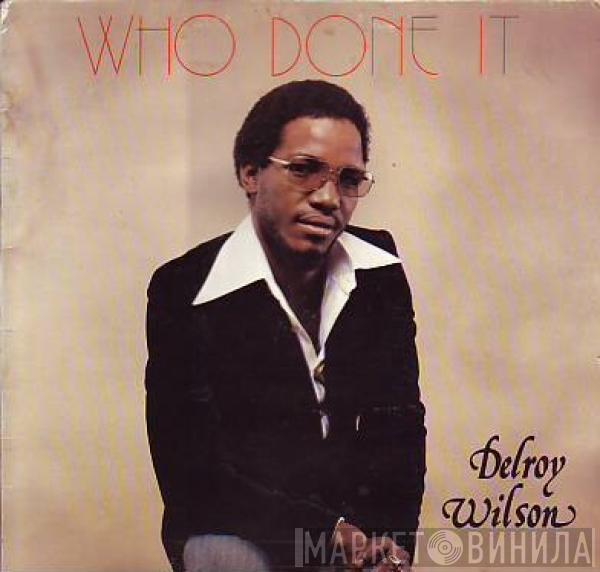 Delroy Wilson - Who Done It