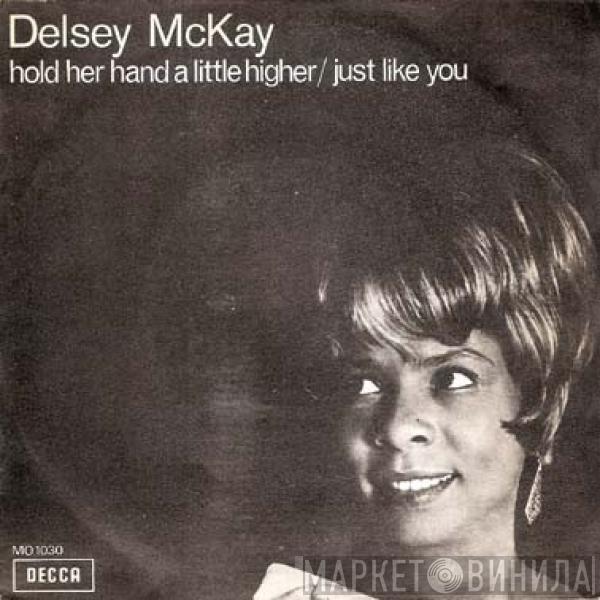 Delsey McKay - Hold Her Hand A Little Higher