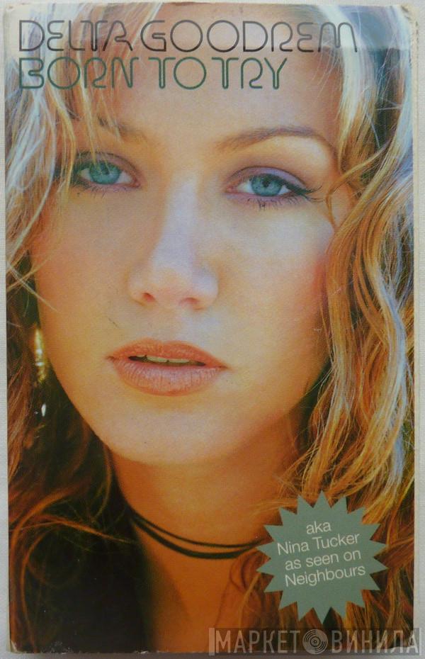 Delta Goodrem - Born To Try