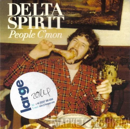 Delta Spirit - People C'mon