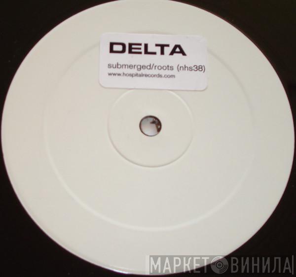Delta - Submerged / Roots