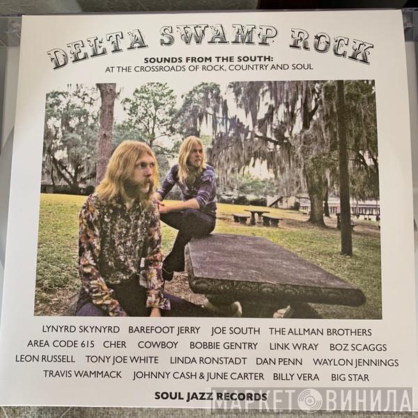  - Delta Swamp Rock (Sounds From The South: At The Crossroads Of Rock, Country And Soul)