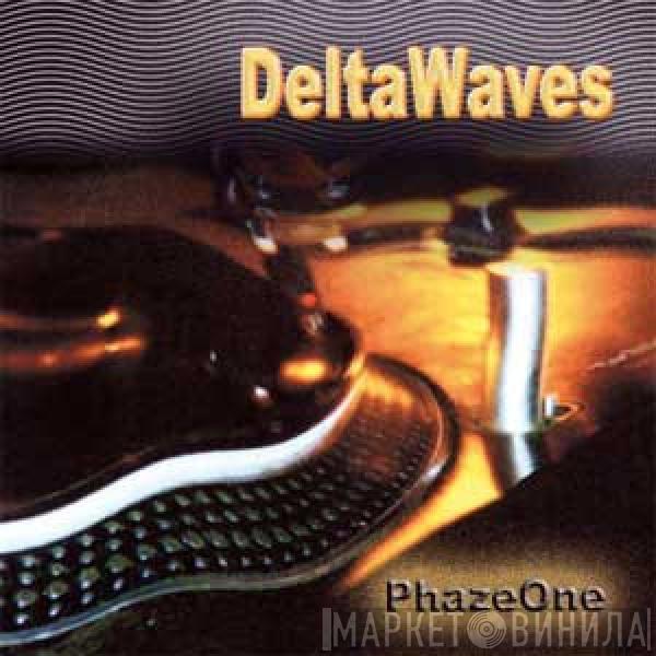  - DeltaWaves - PhazeOne