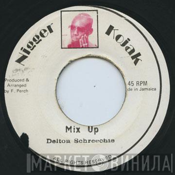 Delton Screechie - Mix Up