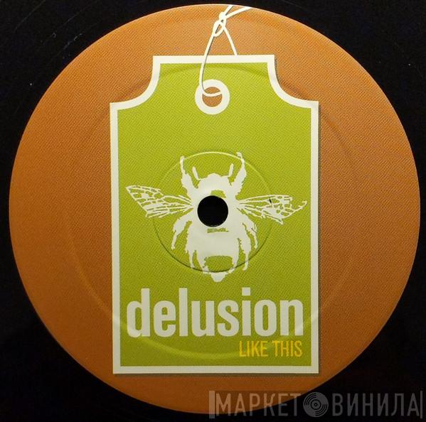 Delusion - Like This