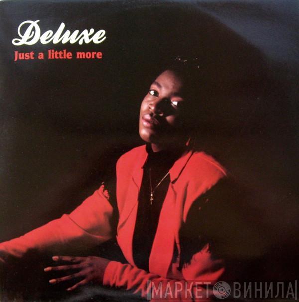 Deluxe  - Just A Little More