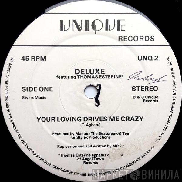 Deluxe  - Your Loving Drives Me Crazy