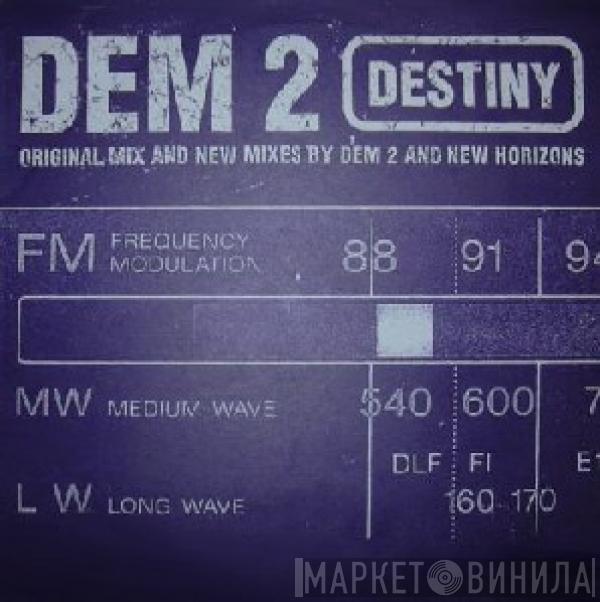 Dem 2 - Destiny