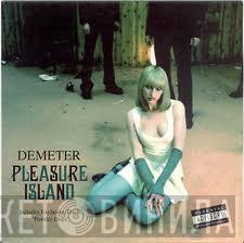 Demeter - Pleasure Island
