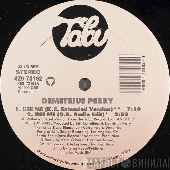 Demetrius Perry - Use Me