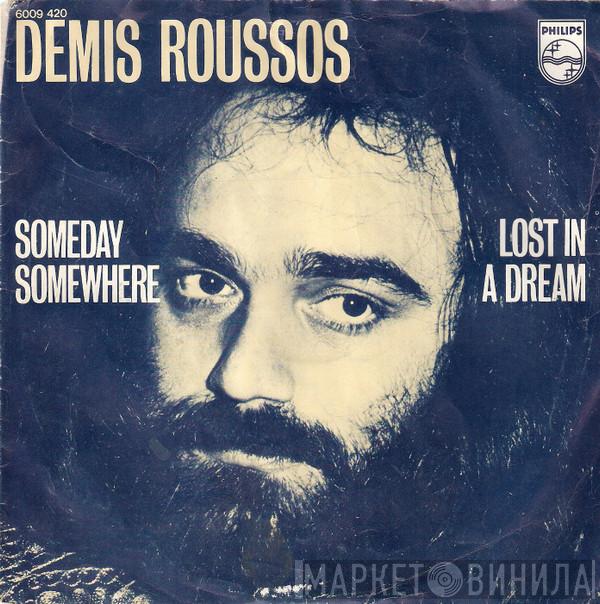  Demis Roussos  - Someday Somewhere / Lost In A Dream