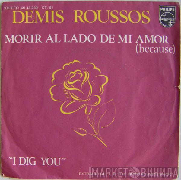 Demis Roussos - Morir Al Lado De Mi Amor (Because) / I Dig You