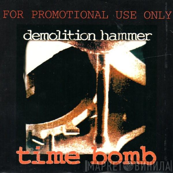  Demolition Hammer  - Time Bomb