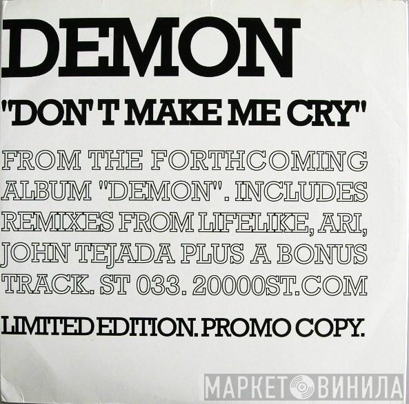 Demon - Don't Make Me Cry