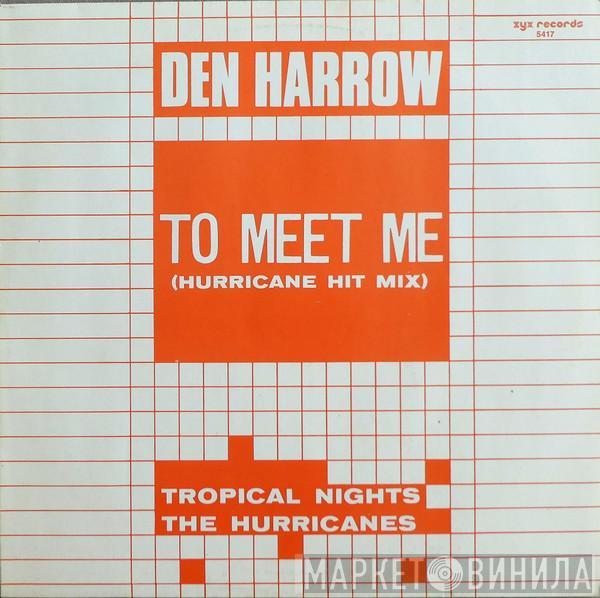 Den Harrow, The Hurricanes - To Meet Me (Hurricane Hit Mix) / Tropical Nights