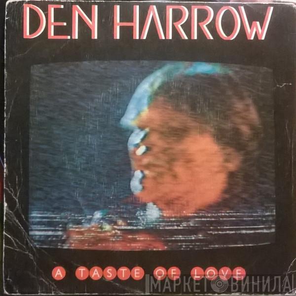 Den Harrow - A Taste Of Love