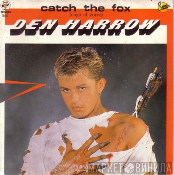  Den Harrow  - Catch The Fox = Coge Al Zorro