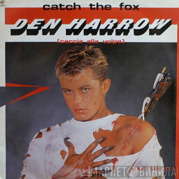  Den Harrow  - Catch The Fox (Caccia Alla Volpe)