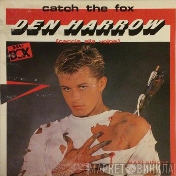  Den Harrow  - Catch The Fox (Caccia Alla Volpe)