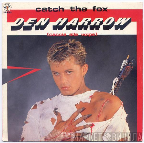  Den Harrow  - Catch The Fox (Caccia Alla Volpe)
