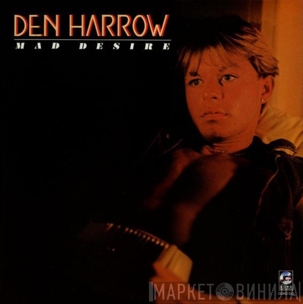 Den Harrow - Mad Desire