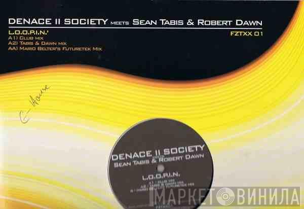 Denace 2 Society, Tabis & Dawn - L.O.O.P.I.N.'