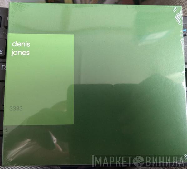 Denis Jones - 3333
