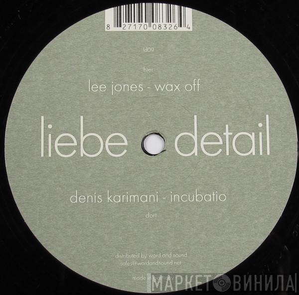 Denis Karimani, Lee Jones - Incubatio / Wax Off