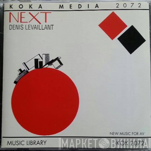 Denis Levaillant - Next