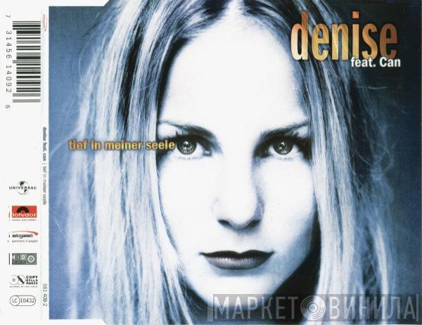 Denise , Can  - Tief In Meiner Seele