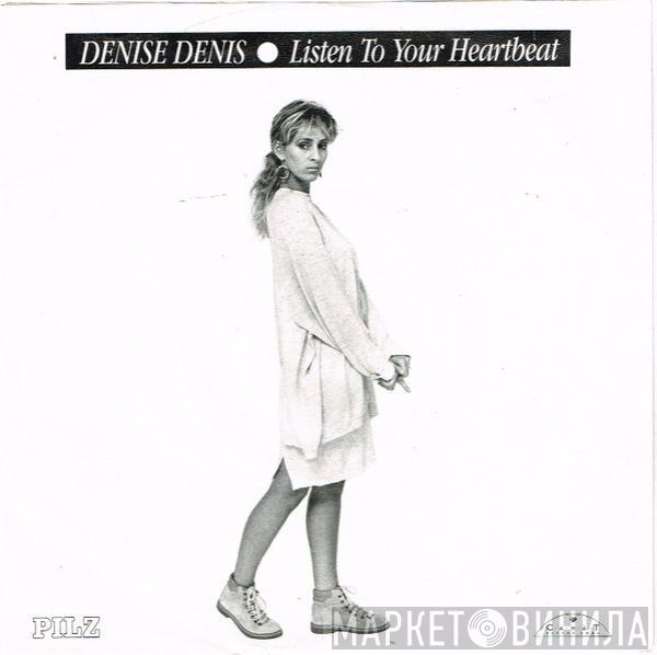 Denise Denis - Listen To Your Heartbeat