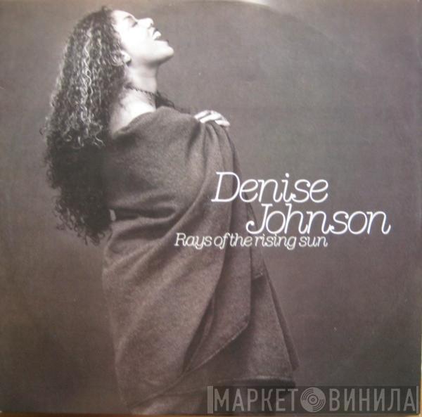 Denise Johnson - Rays Of The Rising Sun