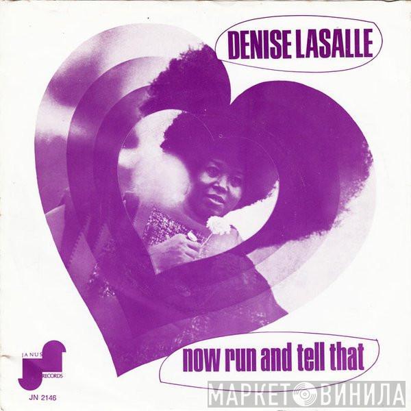 Denise LaSalle - Now Run And Tell That / The Deeper I Go (The Better It Gets)