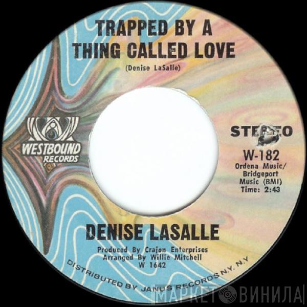 Denise LaSalle - Trapped By A Thing Called Love / Keep It Coming