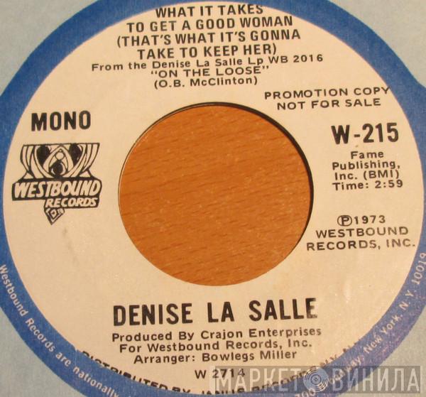 Denise LaSalle - What It Takes To Get A Good Woman (That's What It's Gonna Take To Keep Her)
