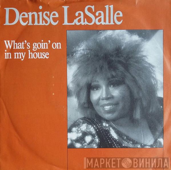 Denise LaSalle - What's Goin' On In My House