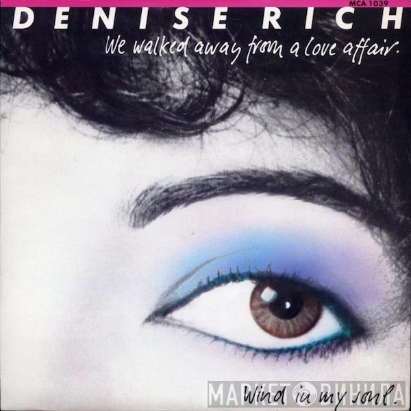 Denise Rich - We Walked Away From A Love Affair / Wind In My Soul