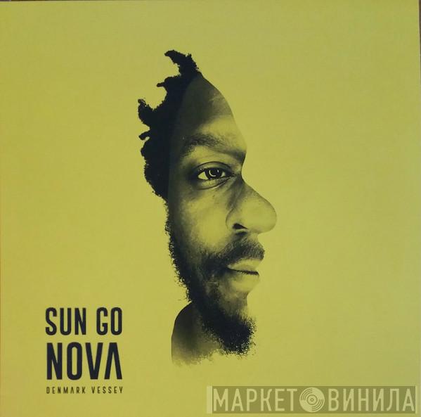 Denmark Vessey - Sun Go Nova